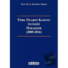 Türk Ticaret Kanunu ile İlgili Makaleler (2009-2016) (Ciltli)