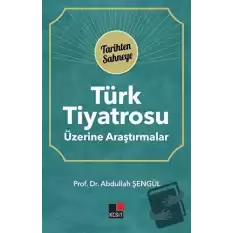 Türk Tiyatrosu Üzerine Araştırmalar