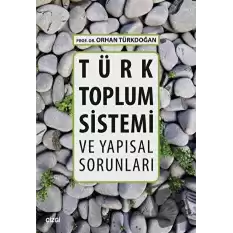 Türk Toplum Sistemi ve Yapısal Sorunları
