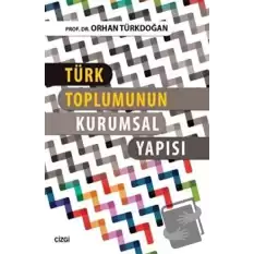 Türk Toplumunun Kurumsal Yapısı