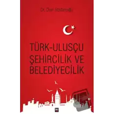 Türk Ulusçu Şehircilik ve Belediyecilik