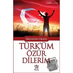 Türküm Özür Dilerim