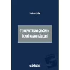 Türk Vatandaşlığının İradi Kaybı Halleri