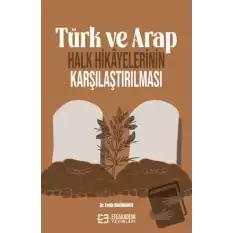 Türk ve Arap Halk Hikayelerinin Karşılaştırılması