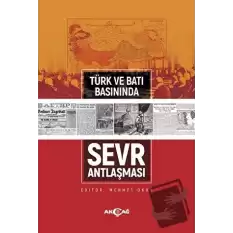 Türk ve Batı Basınında Sevr Antlaşması