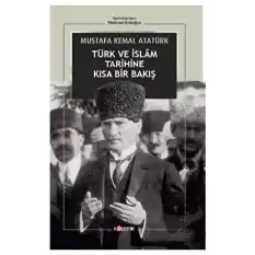 Türk ve İslam Tarihine Kısa Bir Bakış