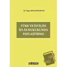 Türk ve İsviçre İflas Hukukunda Paylaştırma (Ciltli)