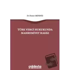 Türk Vergi Hukukunda Mahremiyet Hakkı