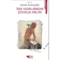 Türk Yazarlarından Çocukluk Anıları