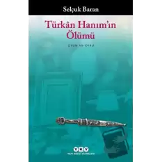 Türkan Hanım’ın Ölümü