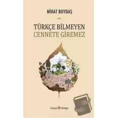 Türkçe Bilmeyen Cennete Giremez