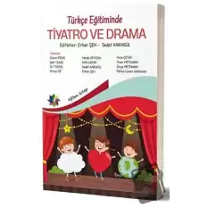 Türkçe Eğitiminde Tiyatro ve Drama