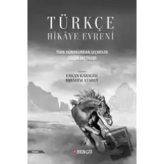 Türkçe Hikaye Evreni - Türk Dünyasından Seçmeler Özgün Metinler