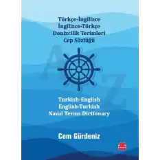 Türkçe-İngilizce İngilizce-Türkçe Denizcilik Terimleri Cep Sözlüğü / Turkish-English English-Turkish Naval Terms Dictionary