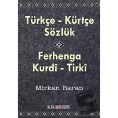 Türkçe - Kürtçe Sözlük / Ferhenga  Kurdi - Tirki