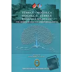 Türkçe - Moğolca Moğolca - Türkçe Konuşma Kılavuzu