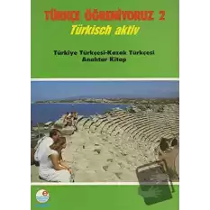 Türkçe Öğreniyoruz 2 Türkçe - Kazakça Anahtar Kitap
