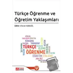 Türkçe Öğrenme ve Öğretim Yaklaşımları