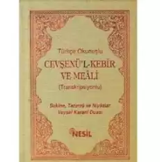 Türkçe Okunuşlu Cevşenü’l Kebir ve Meali (Transkripsiyonlu)