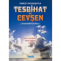 Türkçe Okunuşuyla Tesbihat ve Cevşen