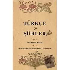 Türkçe Şiirler (Osmanlı Türkçesi Aslı İle Birlikte)