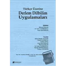 Türkçe Üzerine Derlem Dilbilim Uygulamaları