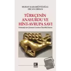 Türkçenin Anayurdu ve Hint-Avrupa Savı