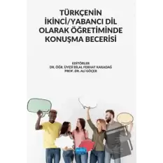 Türkçenin İkinci - Yabancı Dil Olarak Öğretiminde Konuşma Becerisi