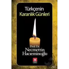 Türkçenin Karanlık Günleri