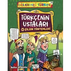 Türkçenin Ustaları ve Çılgın Yöntemleri