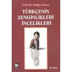 Türkçenin Zenginlikleri İncelikleri