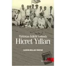 Türkistan İstiklal Yolunda Hicret Yılları