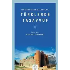Türkistan’dan Balkanlara Türklerde Tasavvuf