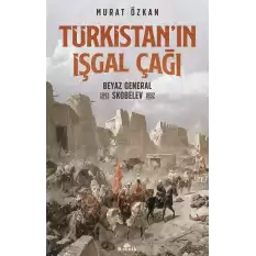 Türkistan’ın İşgal Çağı