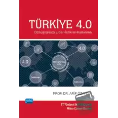 Türkiye 4.0 - Dönüştürücü Lider-İstikrar-Kalkınma