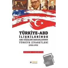 Türkiye - ABD İlişkilerinde ABD Dışişleri Bakanlarının Türkiye Zİyaretleri (1953-1933)