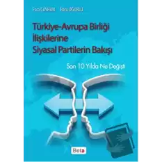 Türkiye-Avrupa Birliği İlişkilerine Siyasal Partilerin Bakışı