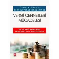 Türkiye Boyutu ile Zararlı Vergi Rekabetinde - Vergi Cennetleri Mücadelesi