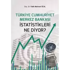 Türkiye Cumhuriyet Merkez Bankası İstatistikleri Ne Diyor?