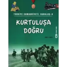 Türkiye Cumhuriyeti: Kuruluş 4 - Kurtuluşa Doğru