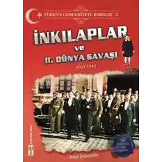 Türkiye Cumhuriyeti: Kuruluş 5 - İnkılaplar ve 2. Dünya Savaşı