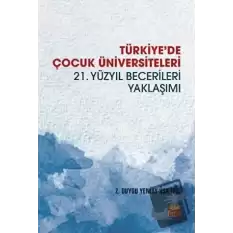 Türkiyede Çocuk Üniversiteleri 21. Yüzyıl Becerileri Yaklaşımı