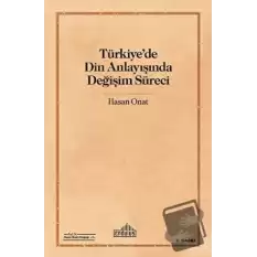 Türkiyede Din Anlayışında Değişim Süreci