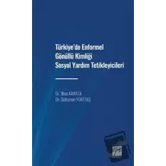 Türkiyede Enformel Gönüllü Kimliği Sosyal Yardım Tetikleyicileri