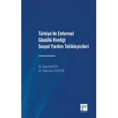 Türkiye de Enformel Gönüllü Kimliği Sosyal Yardım Tetikleyicileri