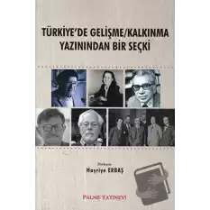 Türkiyede Gelişme/Kalkınma Yazınından Bir Seçki