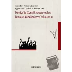 Türkiyede Gençlik Araştırmaları: Temalar, Yönelimler ve Yaklaşımlar