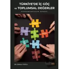 Türkıyede İç Göç Ve Toplumsal Değerler (Kahramankazan Örneği)