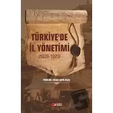 Türkiyede İl Yönetimi 1839-1923