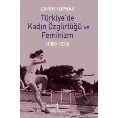 Türkiyede Kadın Özgürlüğü ve Feminizm